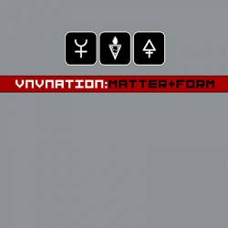 VNV Nation : Matter and Form
